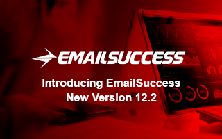 Introducing EmailSuccess New Version 12.2